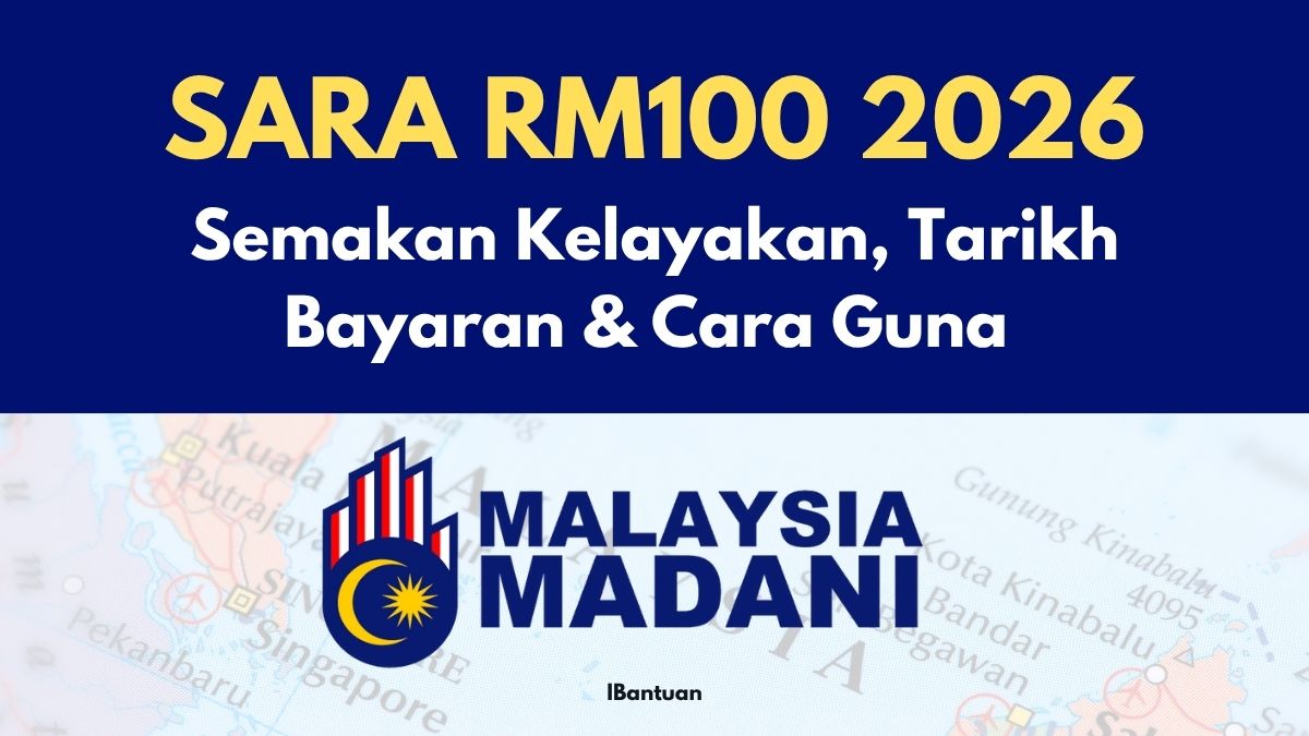 SARA RM100 2026: Semakan Kelayakan, Tarikh Bayaran & Cara Guna (Panduan Lengkap)