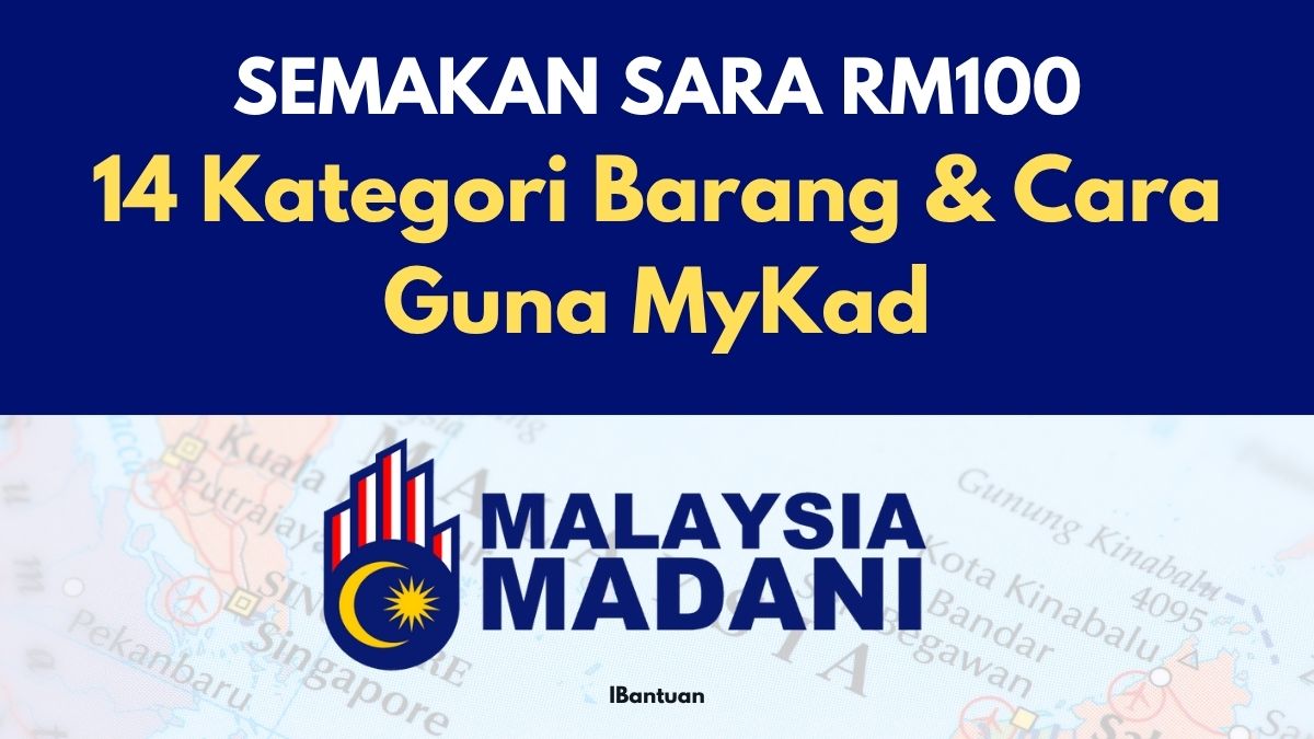 Semak SARA RM100: 14 Kategori Barang & Cara Guna MyKad
