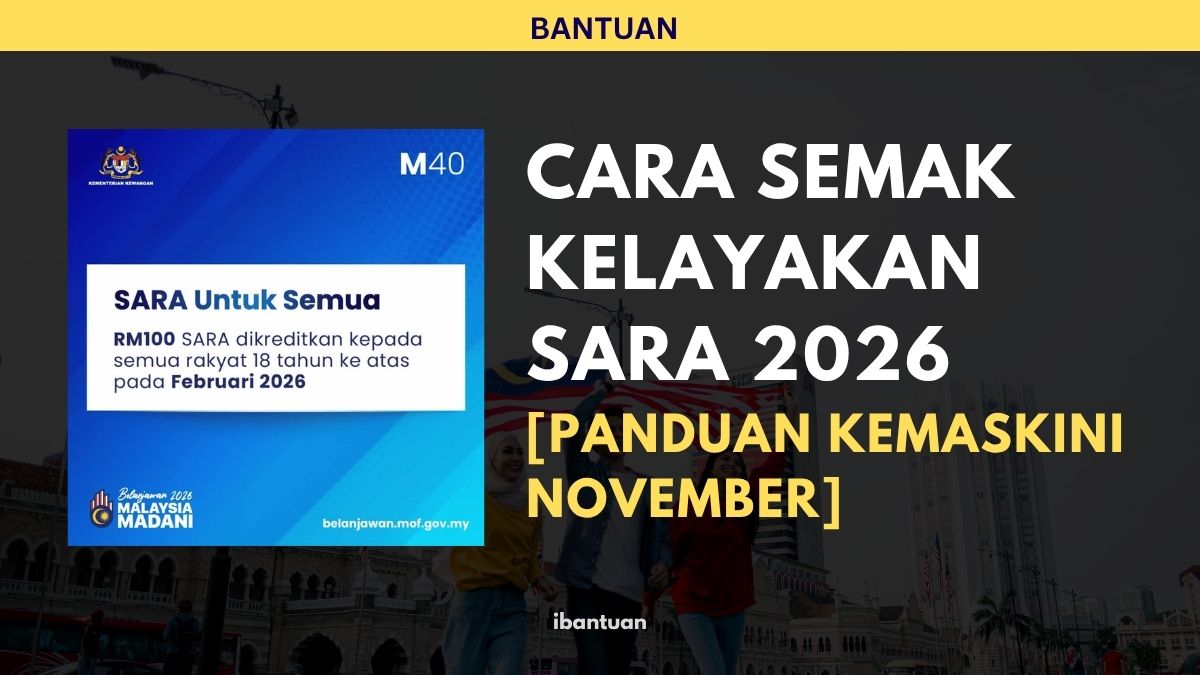 CARA SEMAK KELAYAKAN SARA 2026 [PANDUAN KEMASKINI NOVEMBER]