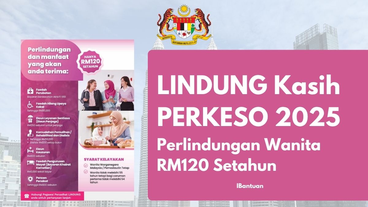 LINDUNG Kasih PERKESO 2025 Perlindungan Wanita RM120 Setahun