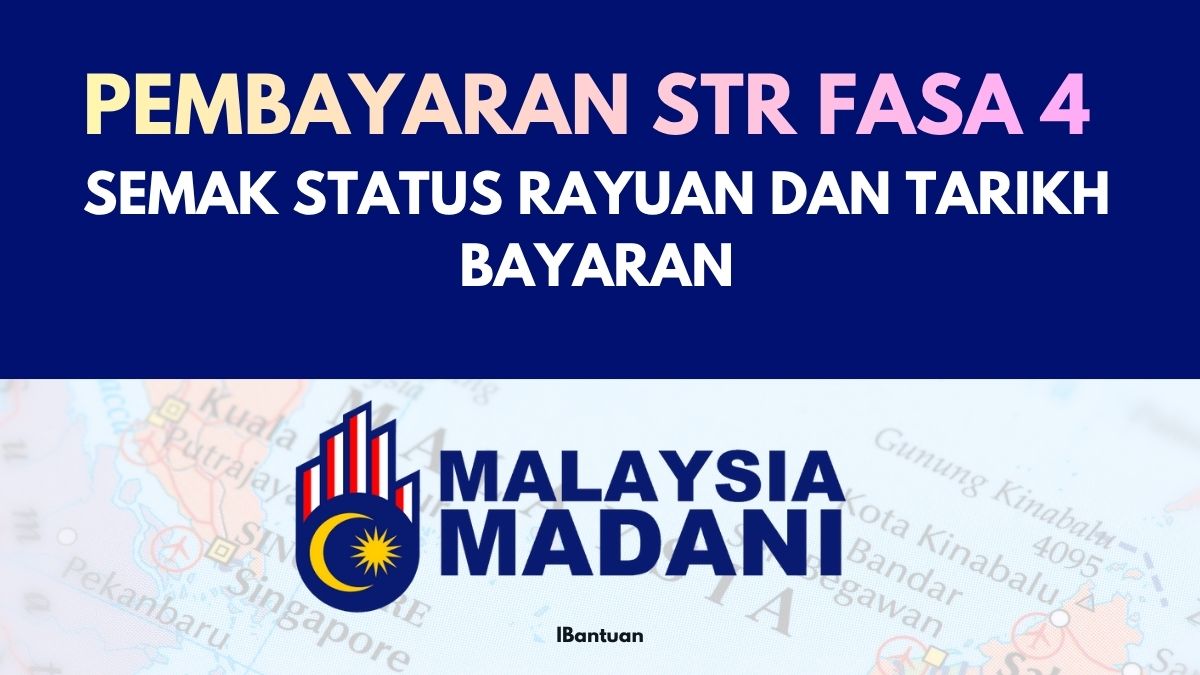 PEMBAYARAN STR FASA 4 : SEMAK STATUS RAYUAN DAN TARIKH BAYARAN