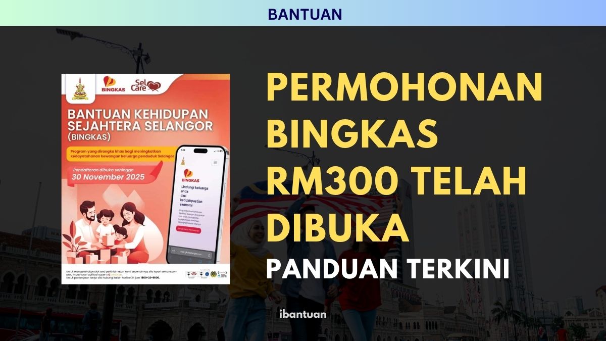 PERMOHONAN BINGKAS RM300 TELAH DIBUKA
PANDUAN TERKINI