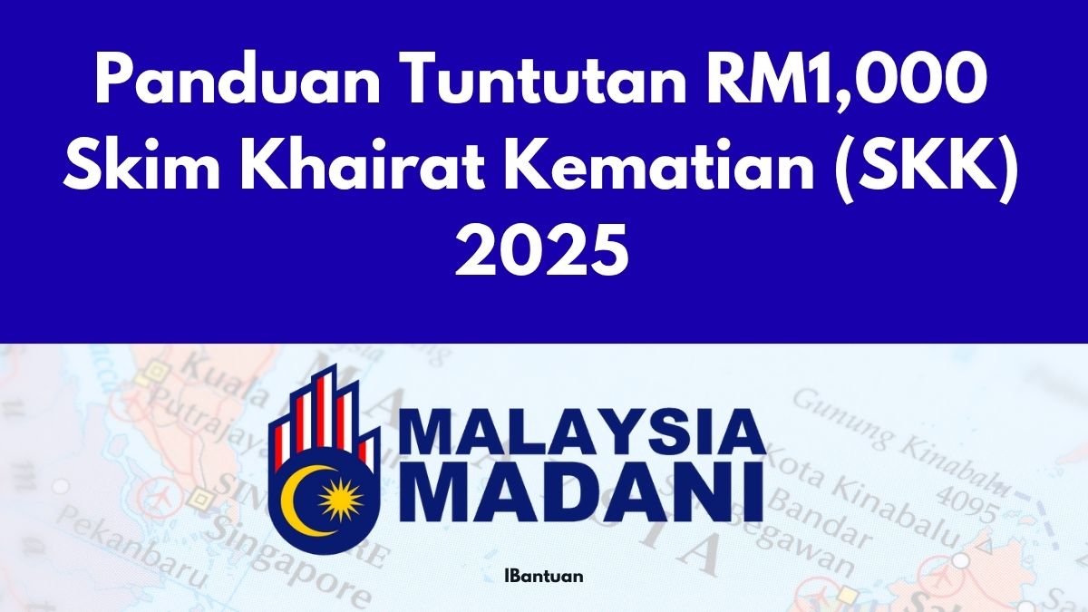 Panduan Tuntutan RM1,000 Skim Khairat Kematian (SKK) 2025: Syarat & Proses