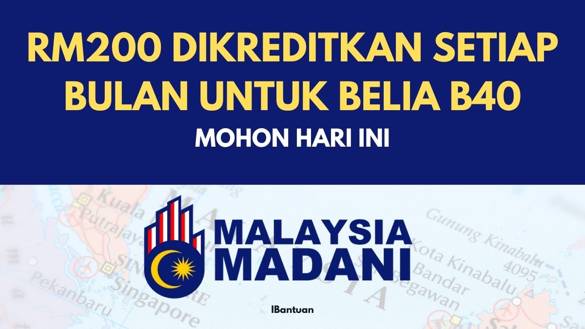 RM200 DIKREDITKAN SETIAP BULAN UNTUK BELIA B40 : MOHON HARI INI