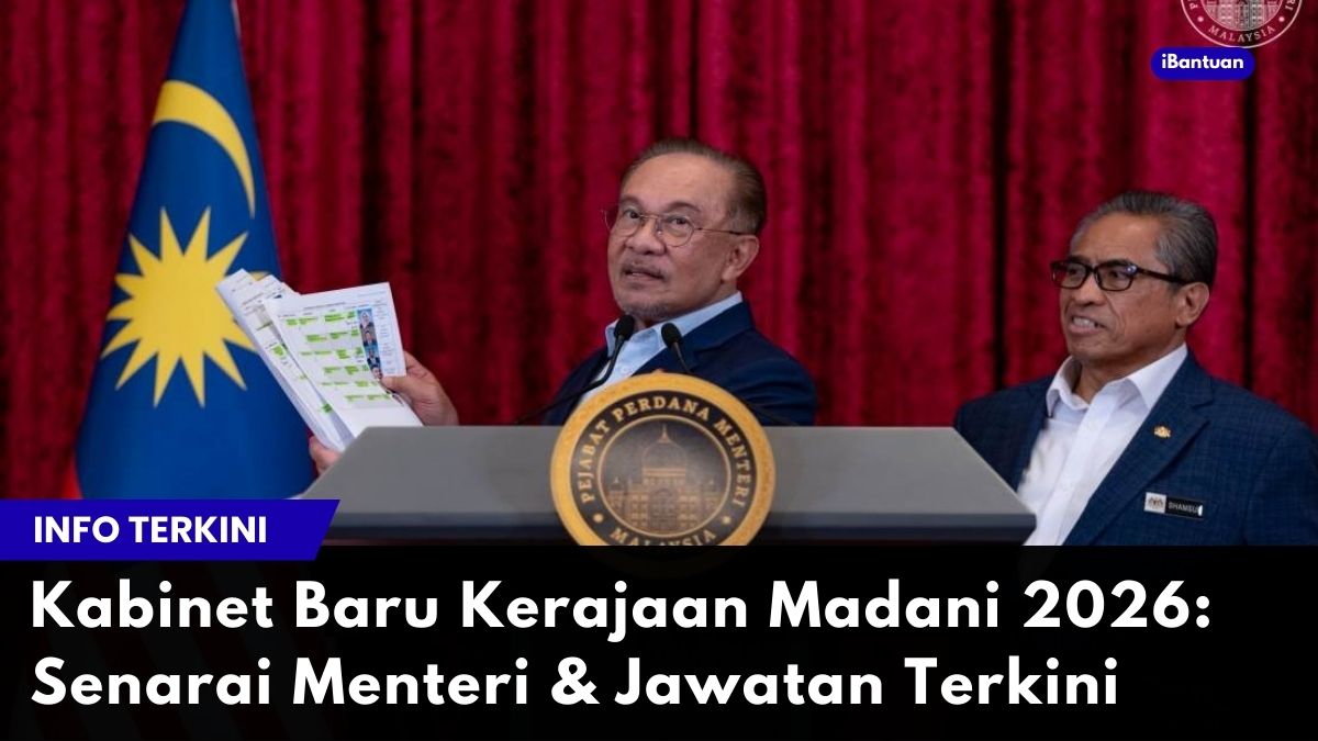Kabinet Baru Kerajaan Madani 2026: Senarai Menteri & Jawatan Terkini
