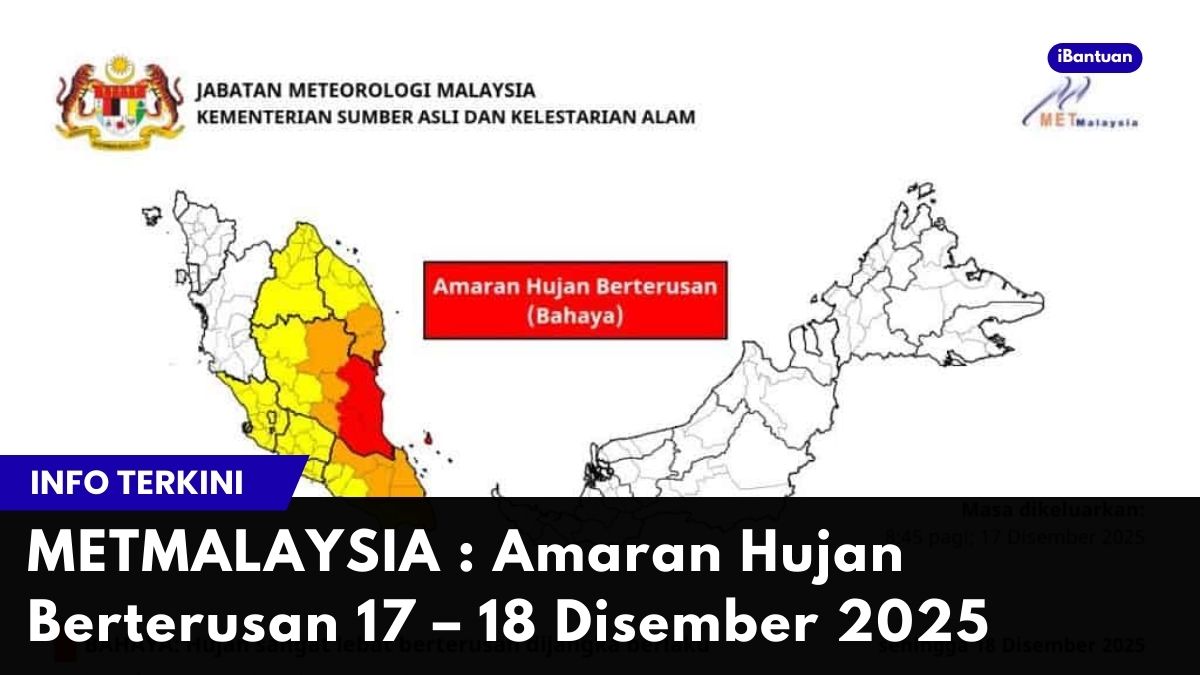 METMALAYSIA : Amaran Hujan Berterusan 17 – 18 Disember 2025