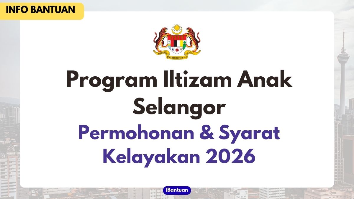 Program Iltizam Anak Selangor: Permohonan & Syarat Kelayakan 2026