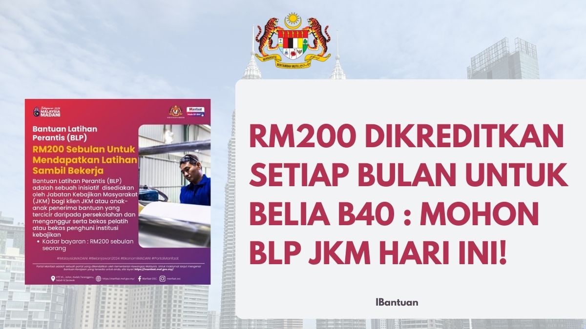 RM200 DIKREDITKAN SETIAP BULAN UNTUK BELIA B40 : MOHON BLP JKM HARI INI!