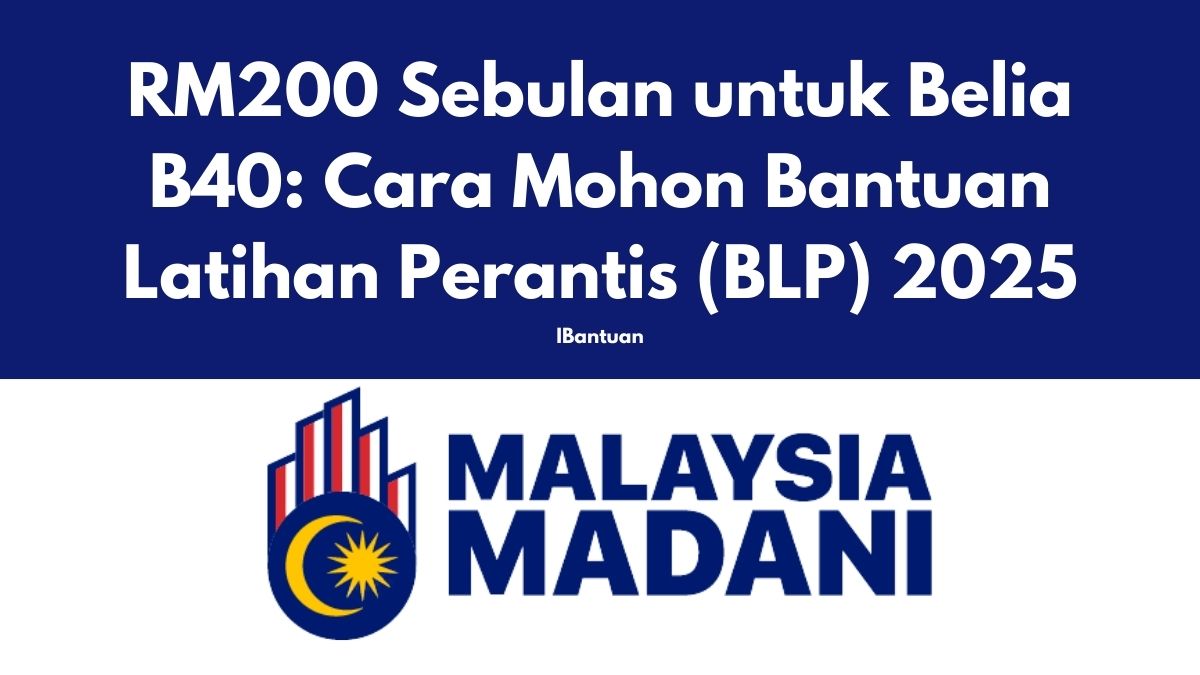 RM200 Sebulan untuk Belia B40: Cara Mohon Bantuan Latihan Perantis (BLP) 2025